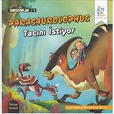 Dinozorlar : Parasaurolophus Tacını İstiyor - Kanika Beriwal - Dörtgöz