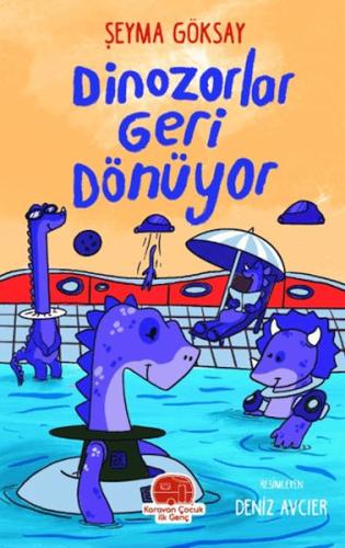 Dinozorlar Geri Dönüyor - Şeyma Göksay - Karavan Çocuk