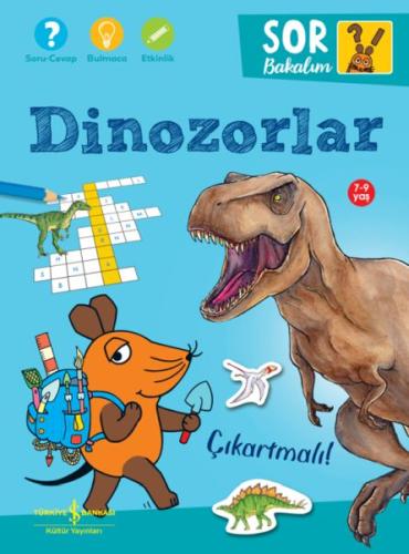 Dinozorlar – Sor Bakalım – Çıkartmalı! - Laura Leıntz - İş Bankası Kül