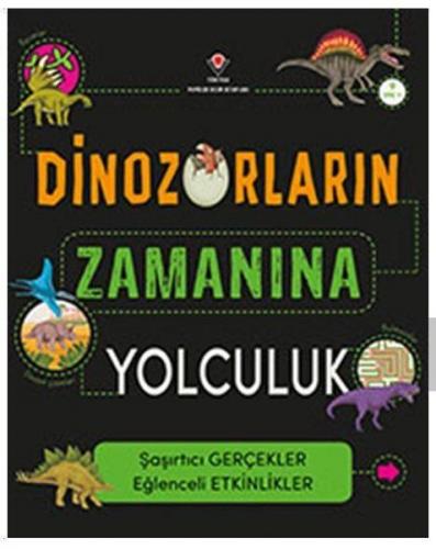 Dinozorların Zamanına Yolculuk - Anne Rooney - TÜBİTAK Yayınları