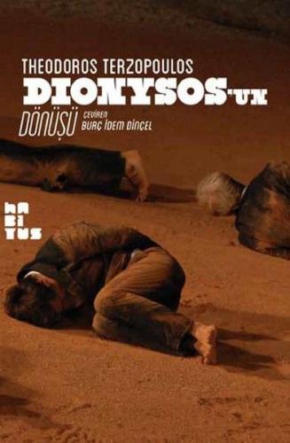 Dionysos'un Dönüşü - Theodoros Terzopoulos - Habitus Kitap