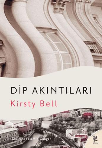 Dip Akıntıları - Kirsty Bell - Siren Yayınları