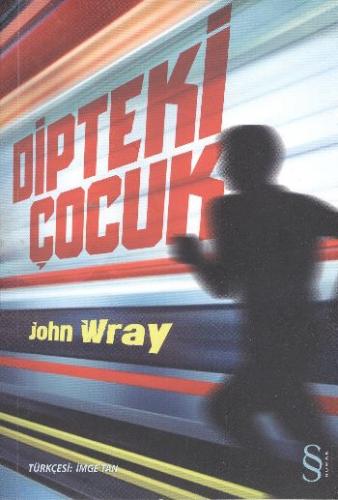 Dipteki Çocuk - John Wray - Everest Yayınları