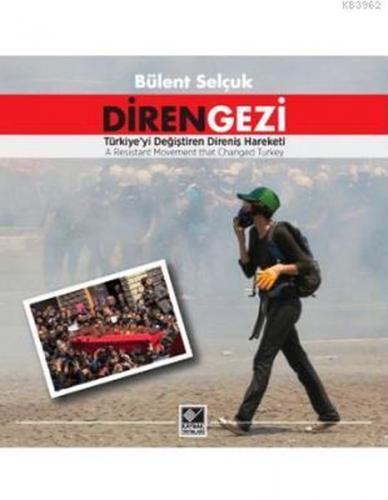 Diren Gezi - Bülent Selçuk - Kaynak Yayınları