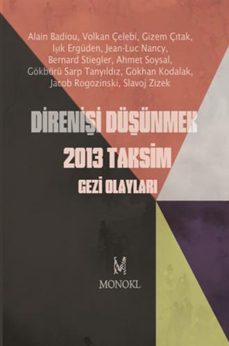 Direnişi Düşünmek 2013 Taksim Gezi Olayları - Kolektif - MonoKL