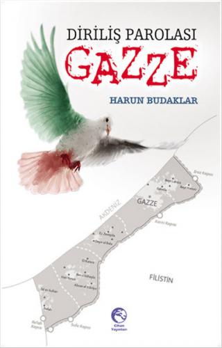 Diriliş Parolası Gazze - Harun Budaklar - Cihan Yayınları