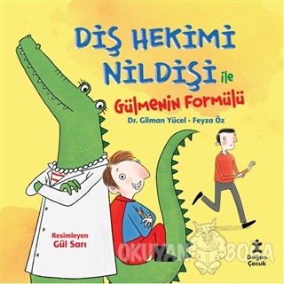 Diş Hekimi Nildişi İle Gülmenin Formülü - Gilman Yücel - Doğan Egmont 