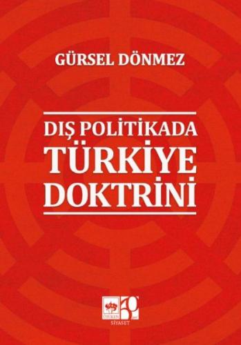 Dış Politikada Türkiye Doktrini - Gürsel Dönmez - Ötüken Neşriyat