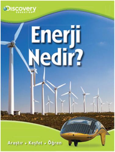 Discovery Education - Enerji Nedir? - Kolektif - Doğan Egmont Yayıncıl