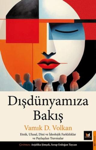 Dışdünyamıza Bakış - Vamık D. Volkan - Beyaz Baykuş Yayınları