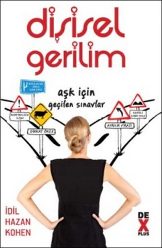 Dişisel Gerilim - İdil Hazan Kohen - Dex Yayınevi