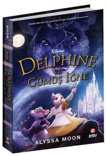 Disney Delphine ve Gümüş İğne - Alyssa Moon - Beta Byou