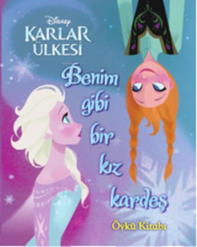 Disney Karlar Ülkesi : Benim Gibi Bir Kız Kardeş - Kolektif - Doğan Eg