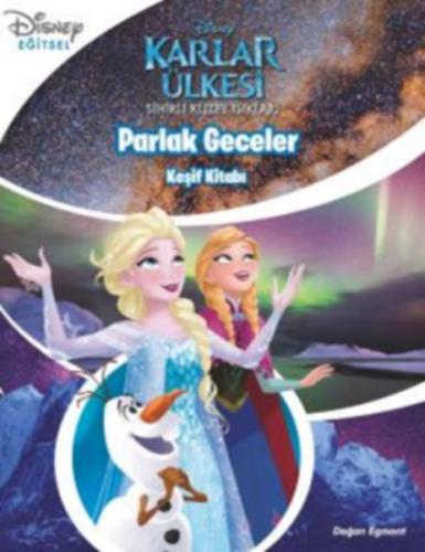 Parlak Geceler - Keşif Kitabı / Disney Karlar Ülkesi - Kolektif - Doğa