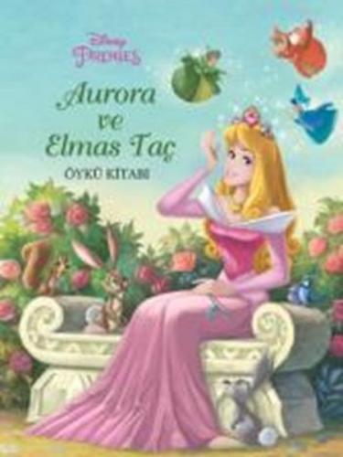 Disney Prenses Aurora ve Elmas Taç Öykü Kitabı - Kolektif - Doğan Egmo