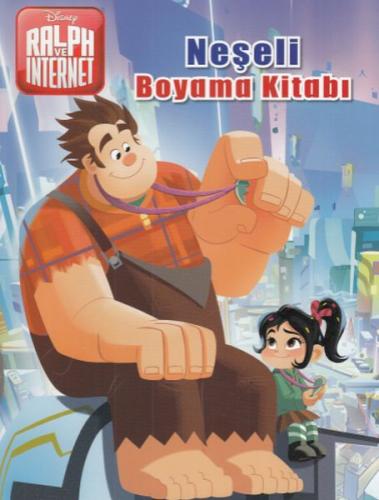 Neşeli Boyama Kitabı - Disney Ralph ve İnternet - Kolektif - Doğan Egm