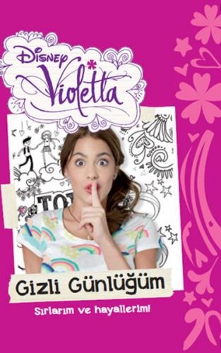 Disney Violetta Gizli Günlüğüm - Kolektif - Doğan Egmont Yayıncılık