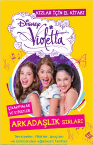 Disney Violetta Kızlar için El Kitabı - Arkadaşlık Sırları - Kolektif 