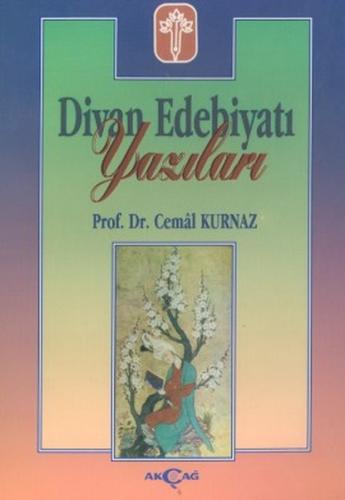 Divan Edebiyatı Yazıları - Cemal Kurnaz - Akçağ Yayınları - Ders Kitap