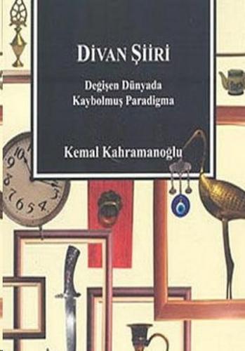 Divan Şiiri - Kemal Kahramanoğlu - Çizgi Kitabevi Yayınları