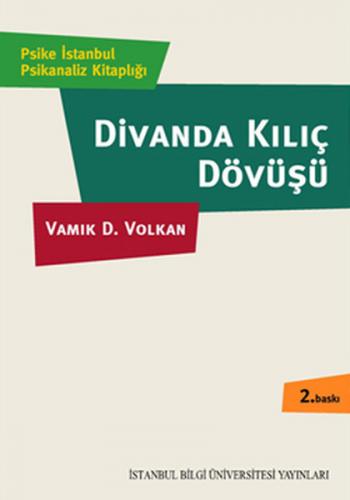 Divanda Kılıç Dövüşü - Vamık D. Volkan - İstanbul Bilgi Üniversitesi Y