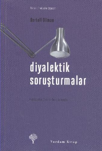 Diyalektik Soruşturmalar - Bertell Ollman - Yordam Kitap