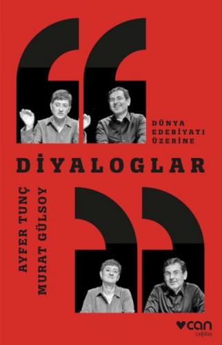 Diyaloglar - Dünya Edebiyatı Üzerine - Ayfer Tunç - Can Sanat Yayınlar