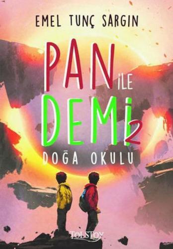 Doğa Okulu - Pan ile Demi 2 - Emel Tunç Sargın - Tolstoy