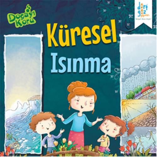 Doğayı Koru : Küresel Isınma - Harpreet Kaur - Dörtgöz Yayınları