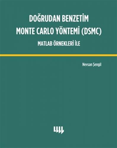 Doğrudan Benzetim Monte Carlo Yöntemi (DSMC) Matlab Örnekleri İle - Ne