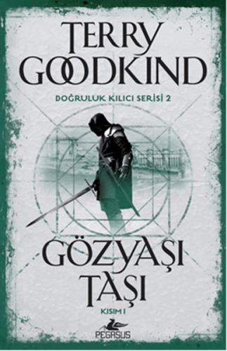 Gözyaşı Taşı - Kısım 1 - Terry Goodkind - Pegasus Yayınları