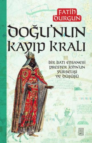 Doğu’nun Kayıp Kralı - Fatih Durgun - Ketebe Yayınları