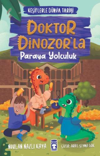 Doktor Dinozor’la Paraya Yolculuk - Keşiflerle Dünya Tarihi - Nurlan N