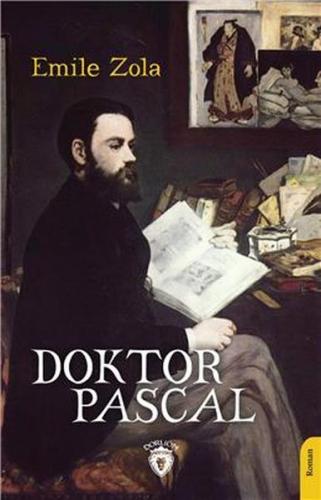 Doktor Pascal - Emile Zola - Dorlion Yayınları