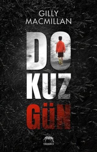 Dokuz Gün - Gilly Macmillan - Yabancı Yayınları