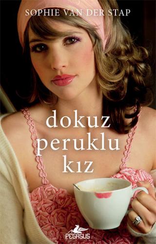 Dokuz Peruklu Kız - Sophie Van Der Stap - Pegasus Yayınları