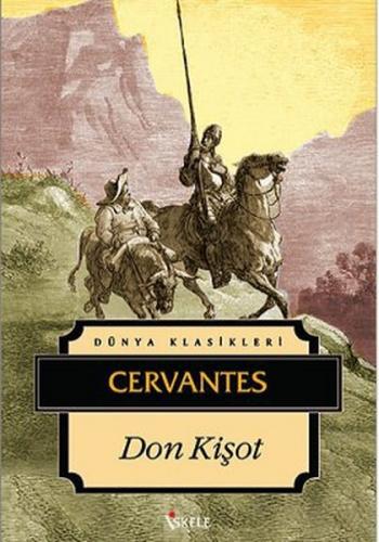 Don Kişot - Miguel de Cervantes - İskele Yayıncılık - Klasikler