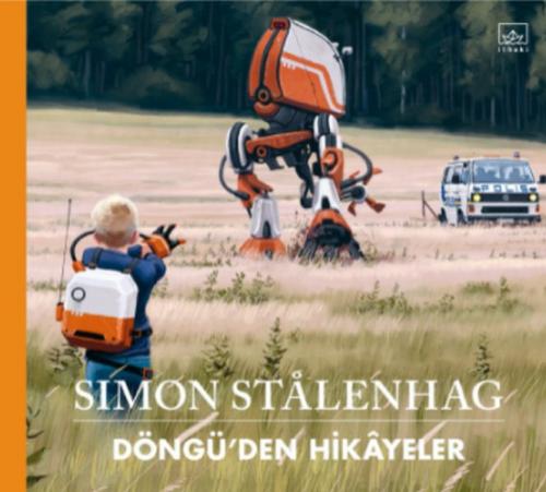 Döngü'den Hikayeler (Ciltli) - Simon Stalenhag - İthaki Yayınları