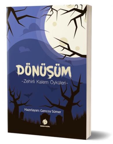 Dönüşüm- Zehirli Kalem Öyküleri - Gencoy Sümer - Herdem Kitap