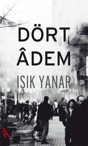 Dört Adem - Işık Yanar - Şule Yayınları