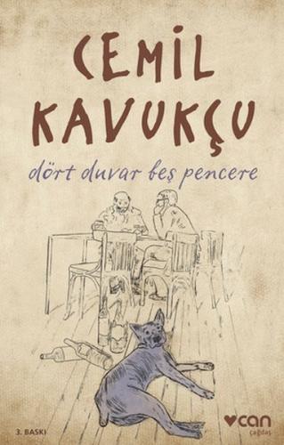 Dört Duvar Beş Pencere - Cemil Kavukçu - Can Sanat Yayınları