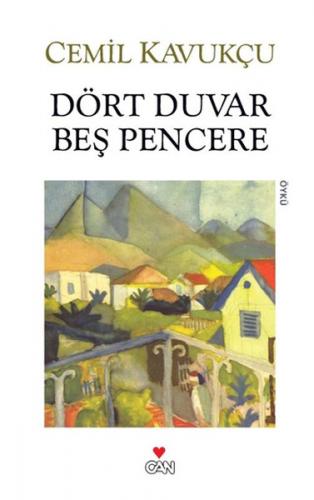 Dört Duvar Beş Pencere - Cemil Kavukçu - Can Yayınları