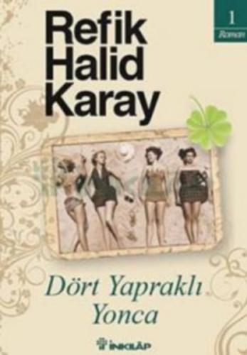 Dört Yapraklı Yonca - Refik Halid Karay - İnkılap Kitabevi