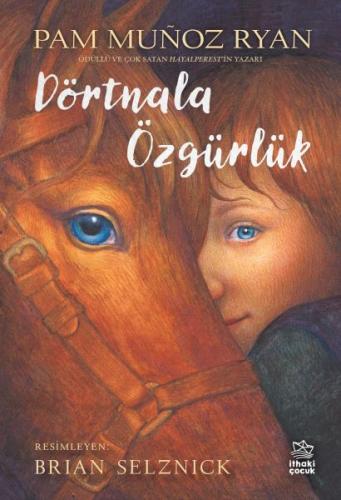 Dörtnala Özgürlük - Pam Munoz Ryan - İthaki Çocuk Yayınları