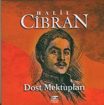 Dost Mektupları - Halil Cibran - Anahtar Kitaplar Yayınevi