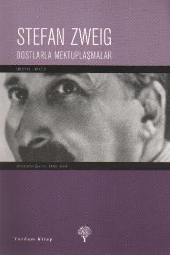 Dostlarla Mektuplaşmalar - Stefan Zweig - Yordam Kitap