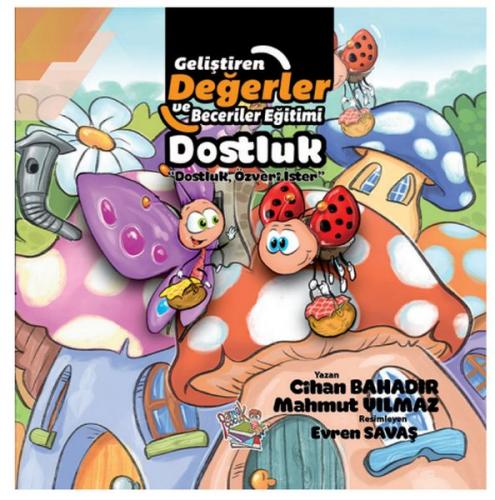 Dostluk - Dostluk, Özveri İster - Cihan Bahadır - Parmak Çocuk Yayınla