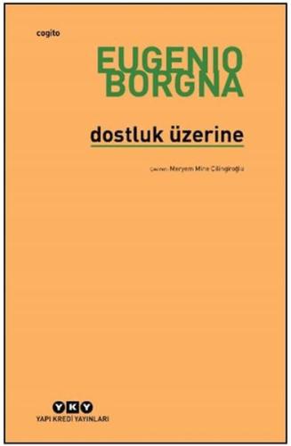 Dostluk Üzerine - Eugenio Borgna - Yapı Kredi Yayınları