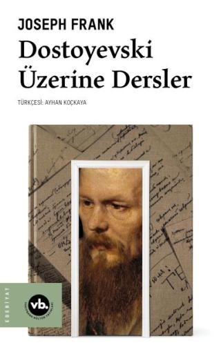 Dostoyevski Üzerine Dersler - Joseph Frank - Vakıfbank Kültür Yayınlar