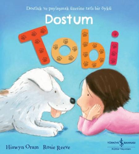 Dostum Tobi - Hiawyn Oram - İş Bankası Kültür Yayınları